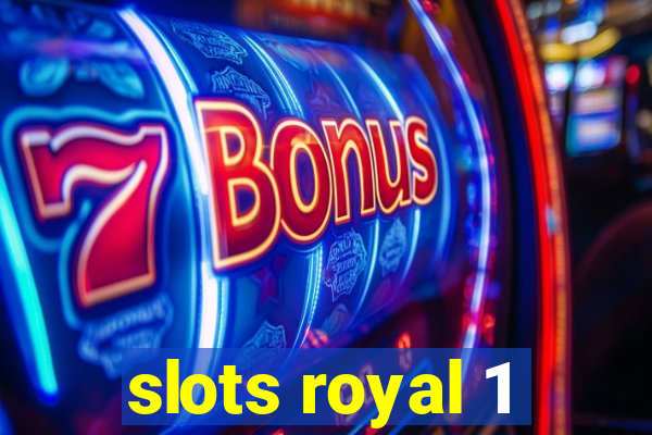 slots royal 1